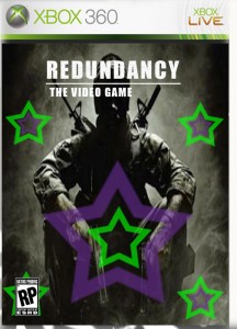 Redundancy: The video game