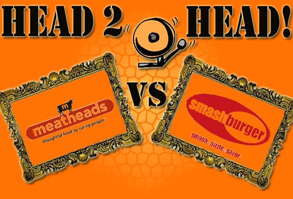 Head 2 Head: Meatheads vs. SmashBurger