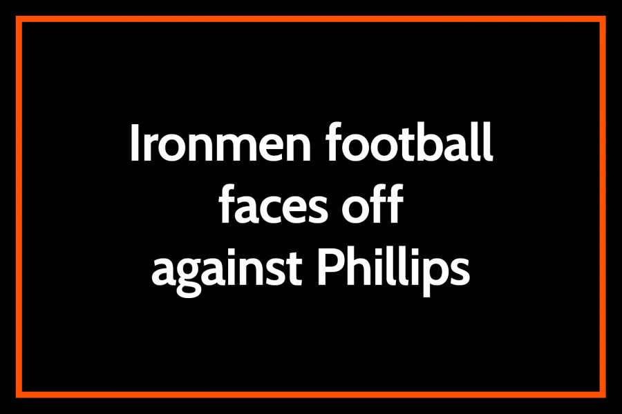 Ironmen football faces off against Phillips