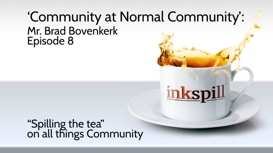 Inkspill – ‘Community at Normal Community’ – Mr. Brad Bovenkerk [Ep. 8]