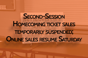 Second-Session Homecoming ticket sales temporarily suspended; Online sales resume Saturday