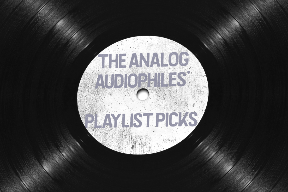 Analog audiophiles’ playlist picks [Spotify Playlists]