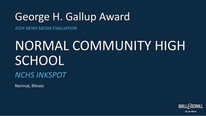 The Inkspot was one of 10 high school journalism programs to be recognized by the Quill and Scroll as George H. Gallup Award winners.