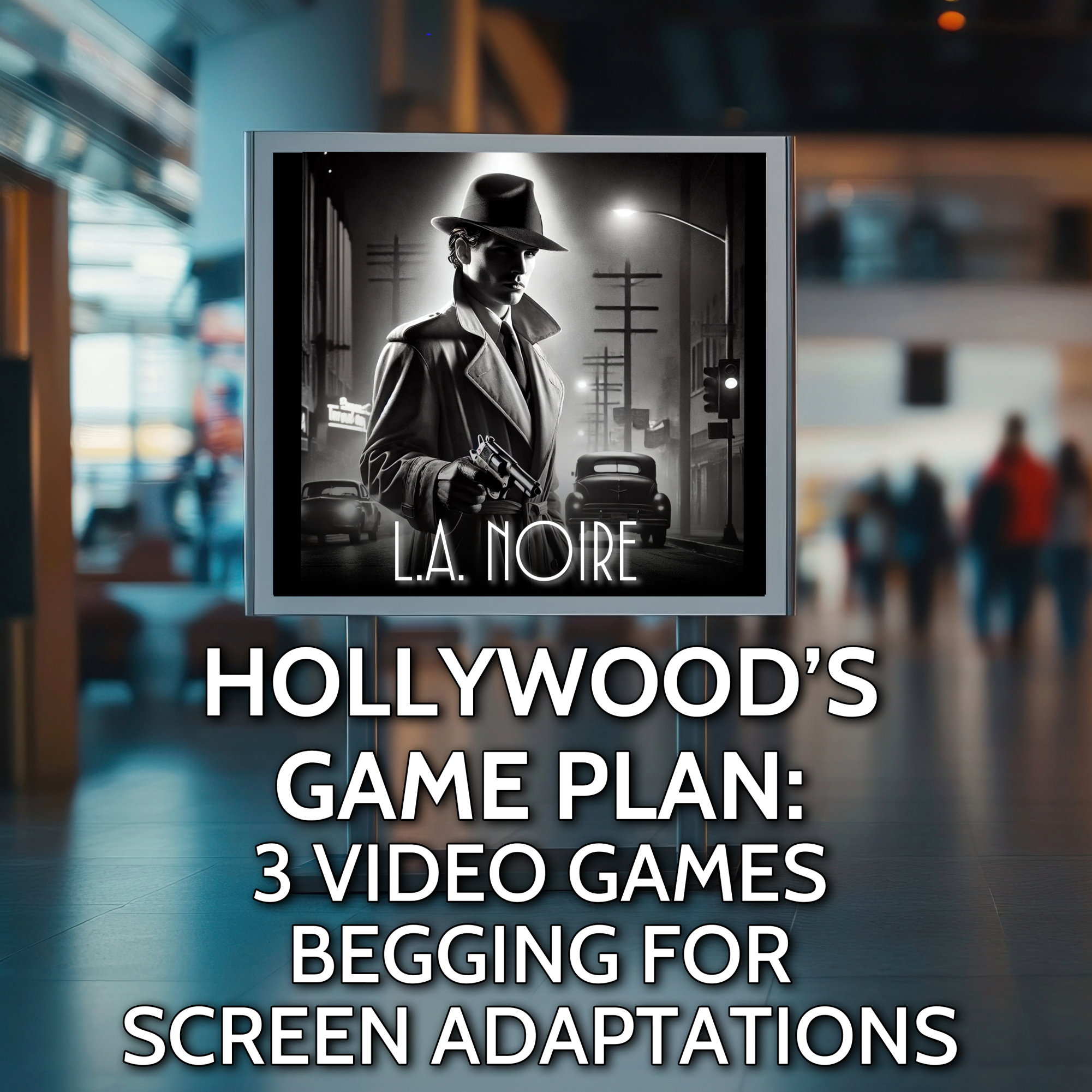 Hollywood’s game plan: 3 video games begging for screen adaptations